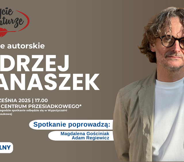 Spotkanie z Andrzejem Franaszkiem w Zabrzu – o literaturze i biografii