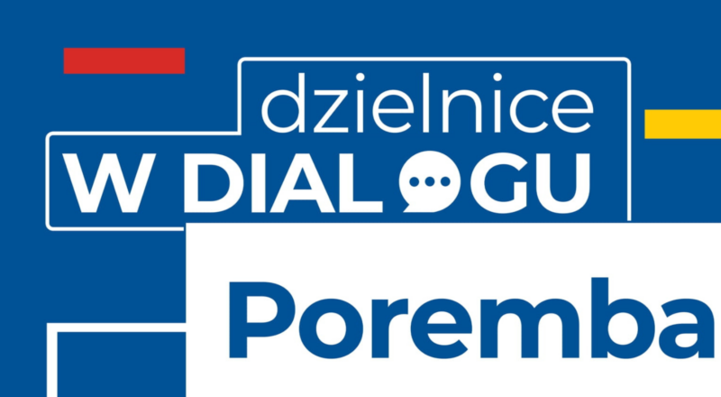 „Dzielnice w Dialogu” w Porembie – spotkanie z mieszkańcami już 24 kwietnia