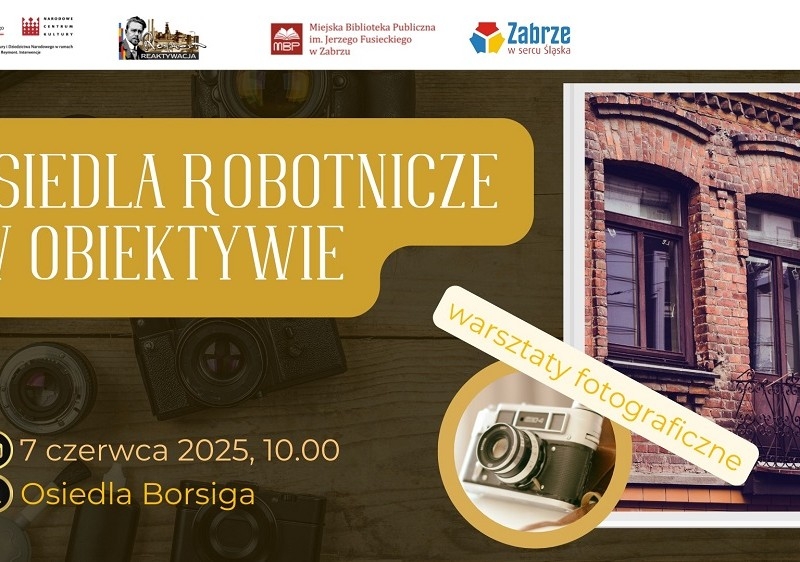 Fotograficzny spacer po osiedlu Borsiga z Arkadiuszem Golą – zapisy trwają!