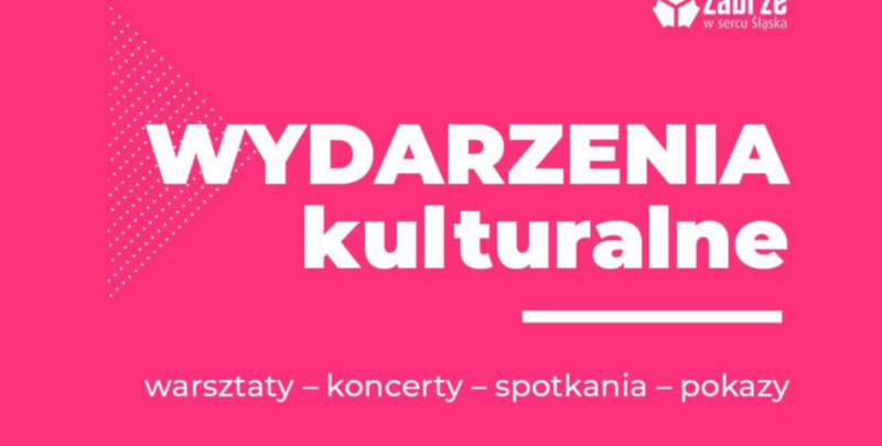 Nadchodzące wydarzenia kulturalne w Zabrzu