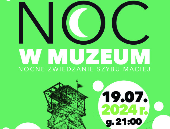 Nocne zwiedzanie Szybu Maciej 
