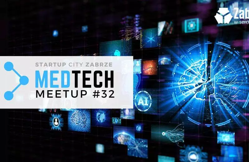 Przed nami kolejna edycja MedTech MeetUp #32