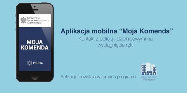 Skontaktuj się z dzielnicowym aplikacją "Moja Komenda"